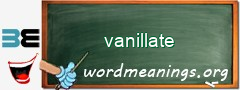 WordMeaning blackboard for vanillate